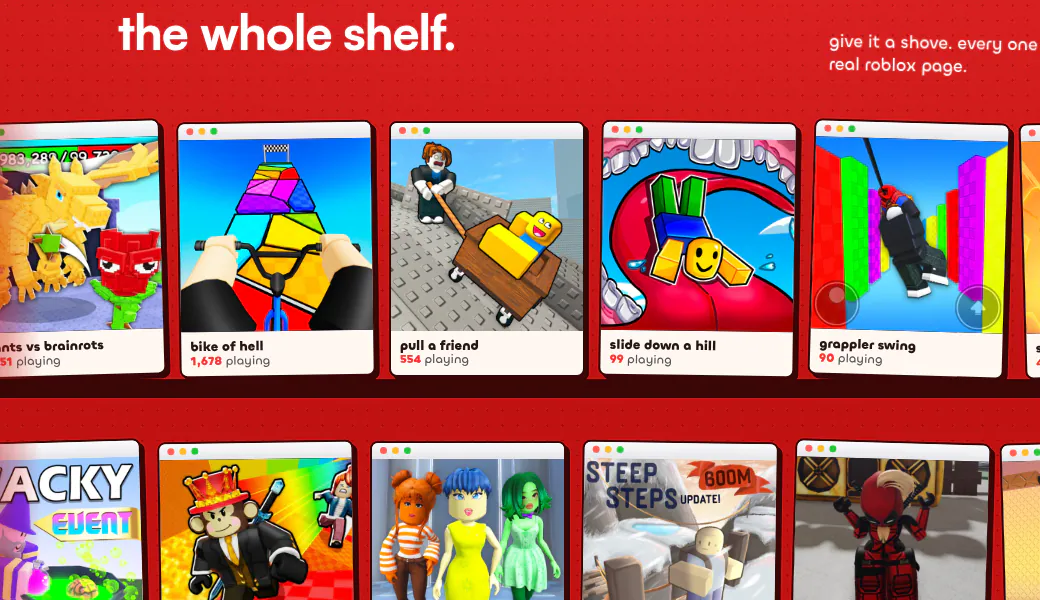 The whole shelf: rows of game covers, each with its live player count, “give it a shove. every one of them opens the real roblox page.”